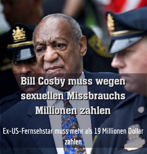 Ex-US-Fernsehstar muss mehr als 19 Millionen Dollar zahlen