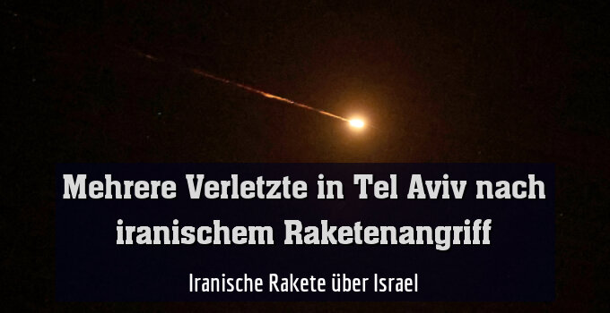 Iranische Rakete über Israel