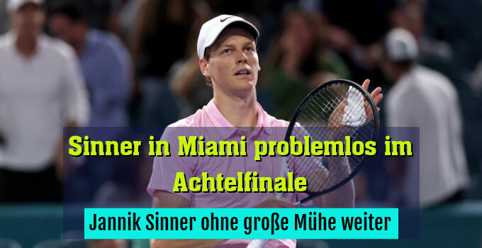 Jannik Sinner ohne große Mühe weiter