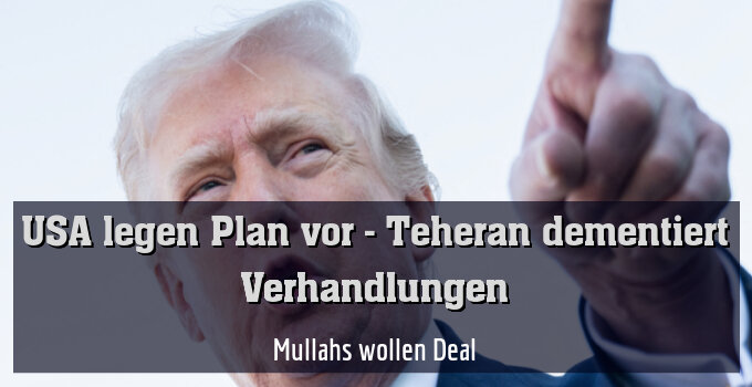 Trump glaubt, dass Iran "unbedingt einen Deal abschließen" will