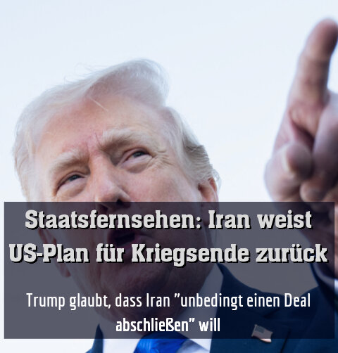 Trump glaubt, dass Iran "unbedingt einen Deal abschließen" will
