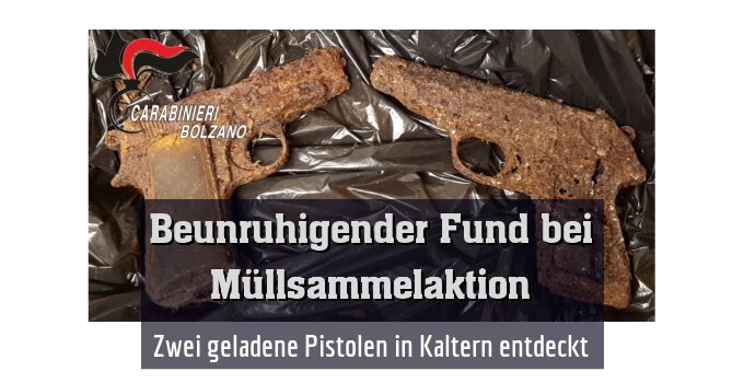 Zwei geladene Pistolen in Kaltern entdeckt
