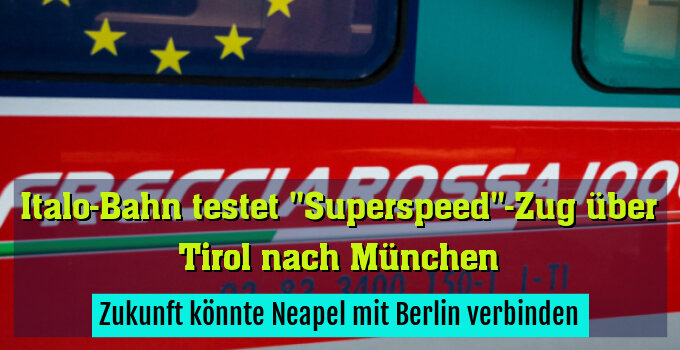 Zukunft könnte Neapel mit Berlin verbinden