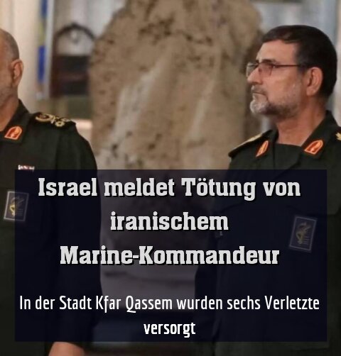 Admiral Tangsiri (re.) wurde laut Verteidigungsminister Katz liquidiert