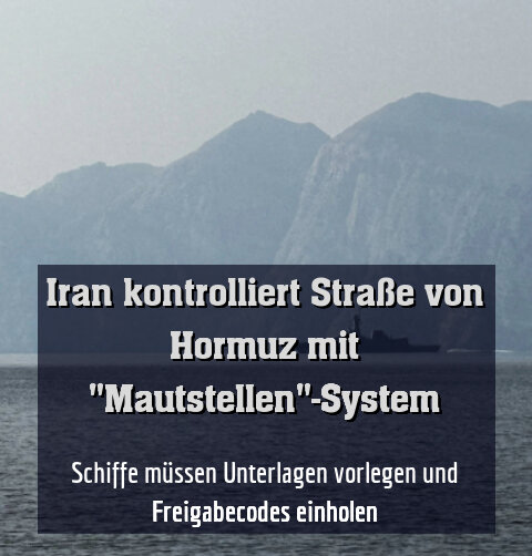 Schiffe müssen Unterlagen vorlegen und Freigabecodes einholen