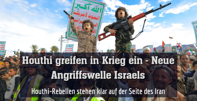 Houthi-Rebellen stehen klar auf der Seite des Iran