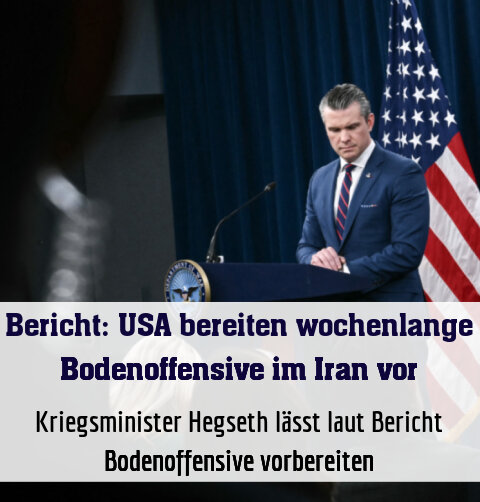 Kriegsminister Hegseth lässt laut Bericht Bodenoffensive vorbereiten