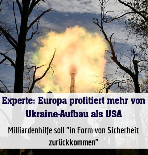 Milliardenhilfe soll "in Form von Sicherheit zurückkommen"