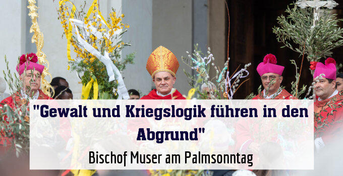 Bischof Muser am Palmsonntag