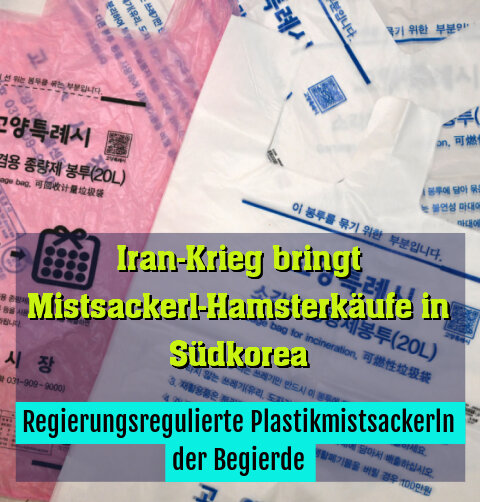 Regierungsregulierte Plastikmistsackerln der Begierde