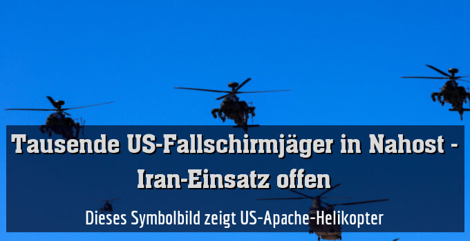 Dieses Symbolbild zeigt US-Apache-Helikopter
