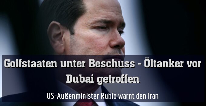 US-Außenminister Rubio warnt den Iran