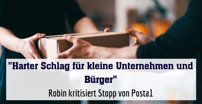 Robin kritisiert Stopp von Posta1