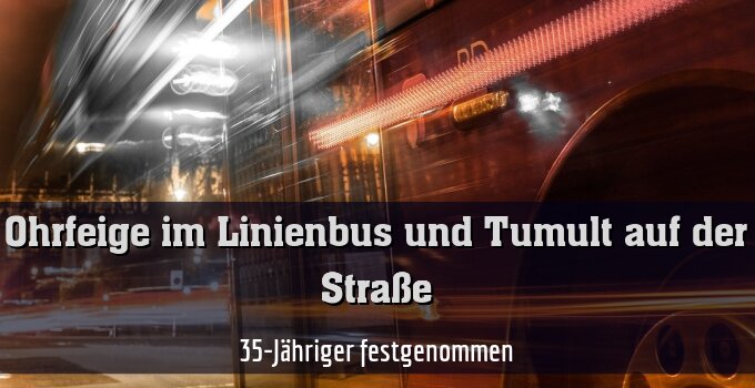 35-Jähriger festgenommen