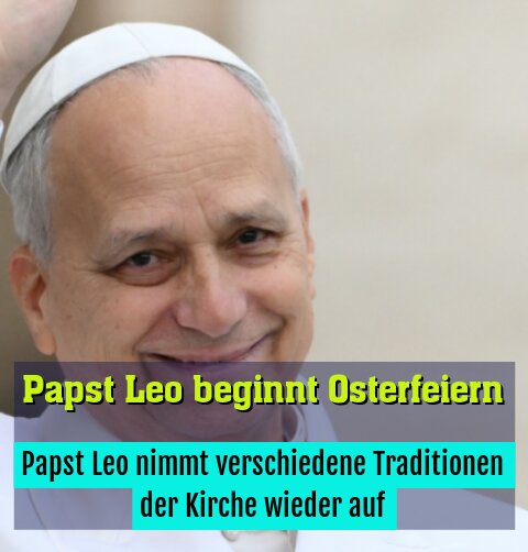 Papst Leo nimmt verschiedene Traditionen der Kirche wieder auf