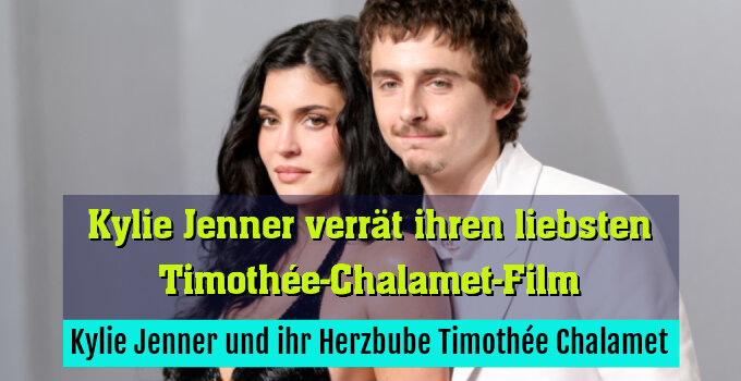 Kylie Jenner und ihr Herzbube Timothée Chalamet