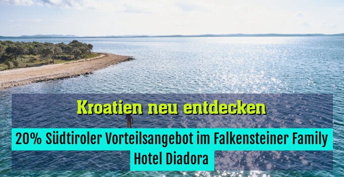 20% Südtiroler Vorteilsangebot im Falkensteiner Family Hotel Diadora
