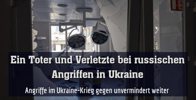 Angriffe im Ukraine-Krieg gegen unvermindert weiter (Archivbild)