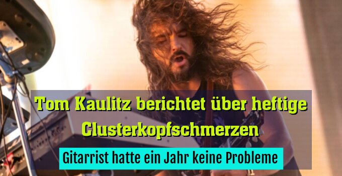 Gitarrist hatte ein Jahr keine Probleme