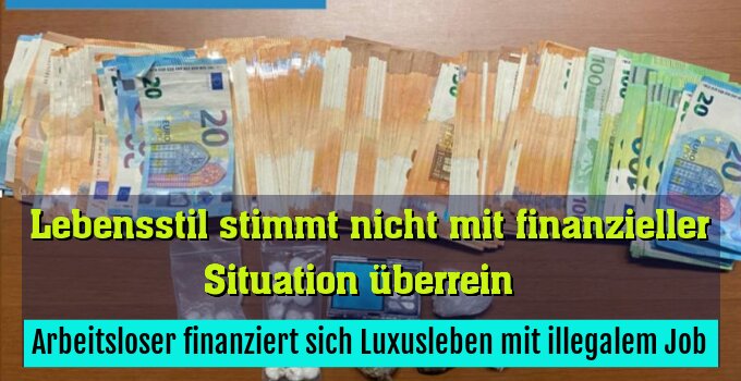 Arbeitsloser finanziert sich Luxusleben mit illegalem Job