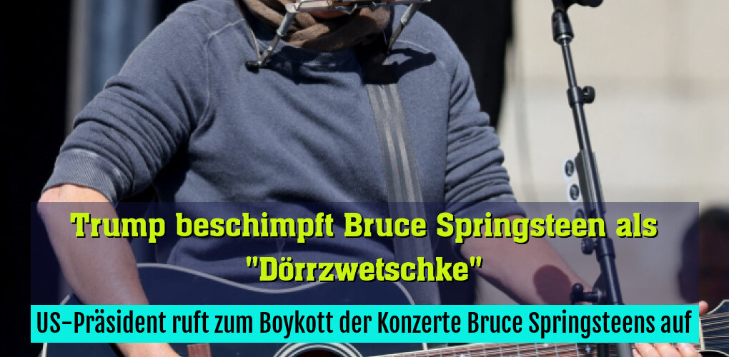 US-Präsident ruft zum Boykott der Konzerte Bruce Springsteens auf