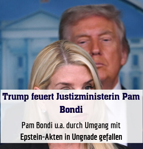 Pam Bondi u.a. durch Umgang mit Epstein-Akten in Ungnade gefallen