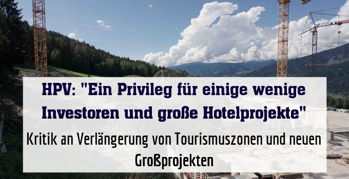 Kritik an Verlängerung von Tourismuszonen und neuen Großprojekten