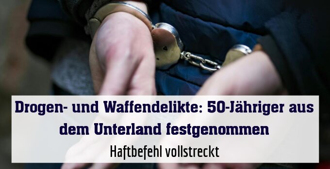 Haftbefehl vollstreckt