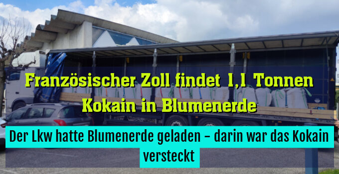 Der Lkw hatte Blumenerde geladen - darin war das Kokain versteckt