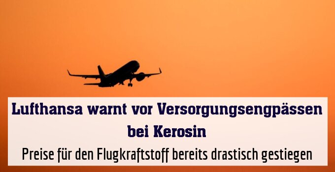 Preise für den Flugkraftstoff bereits drastisch gestiegen