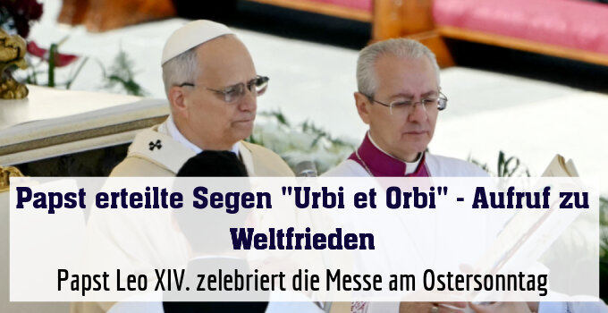 Papst Leo XIV. zelebriert die Messe am Ostersonntag