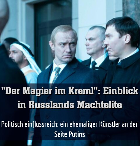 Politisch einflussreich: ein ehemaliger Künstler an der Seite Putins