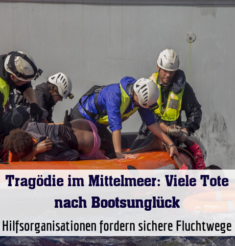 Hilfsorganisationen fordern sichere Fluchtwege
