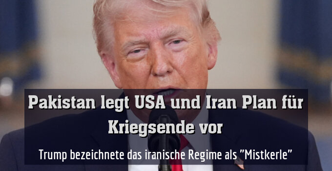 Trump bezeichnete das iranische Regime als "Mistkerle"
