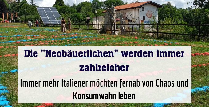 Immer mehr Italiener möchten fernab von Chaos und Konsumwahn leben