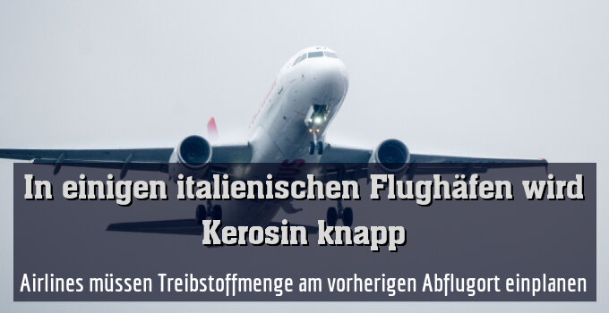 Airlines müssen Treibstoffmenge am vorherigen Abflugort einplanen