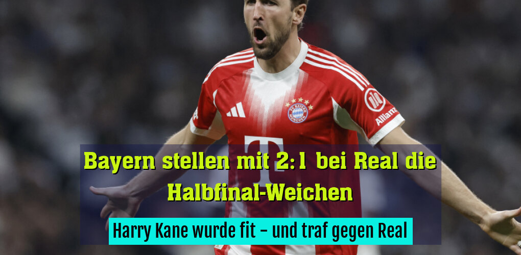 Harry Kane wurde fit - und traf gegen Real