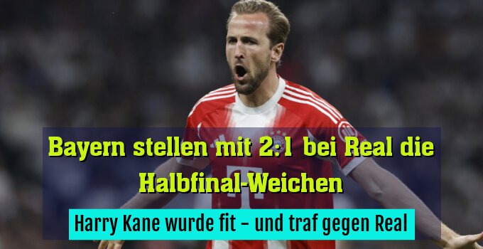 Harry Kane wurde fit - und traf gegen Real