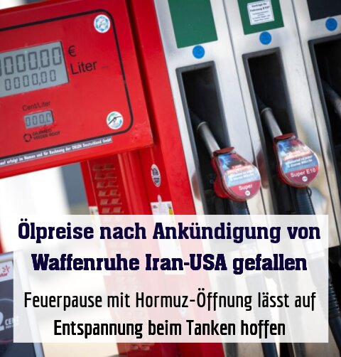 Feuerpause mit Hormuz-Öffnung lässt auf Entspannung beim Tanken hoffen