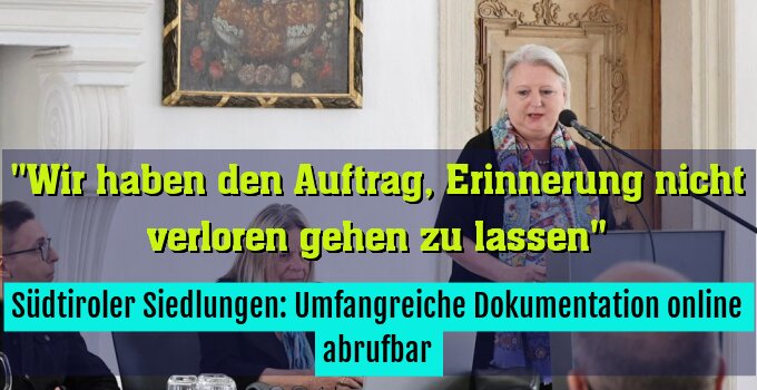 Südtiroler Siedlungen: Umfangreiche Dokumentation online abrufbar