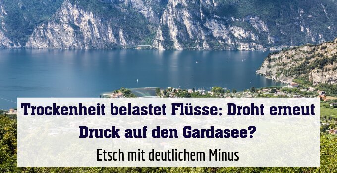 Etsch mit deutlichem Minus