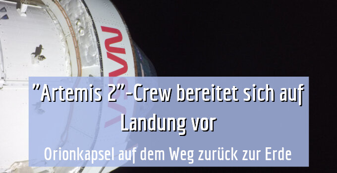 Orionkapsel auf dem Weg zurück zur Erde