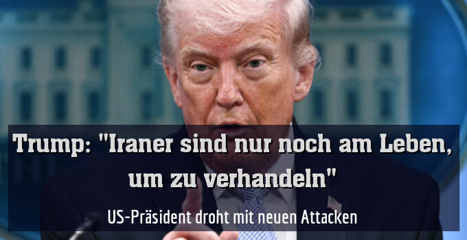 US-Präsident droht mit neuen Attacken