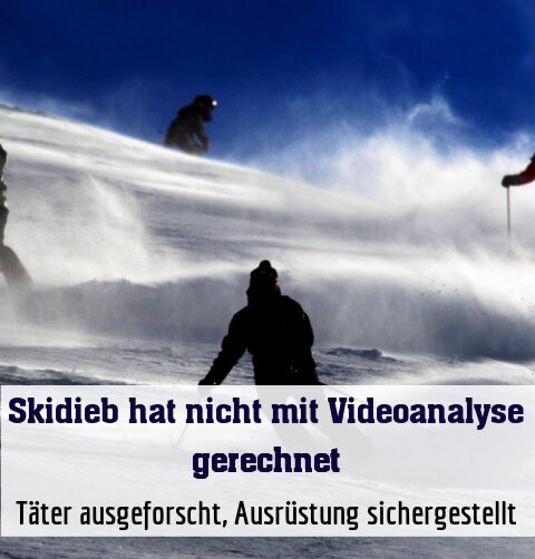 Täter ausgeforscht, Ausrüstung sichergestellt