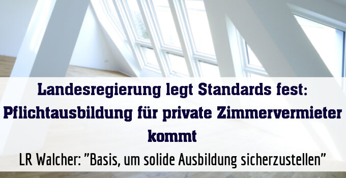 Landesrat Walcher: "Basis, um solide Ausbildung sicherzustellen"