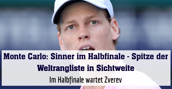 Im Halbfinale wartet Zverev