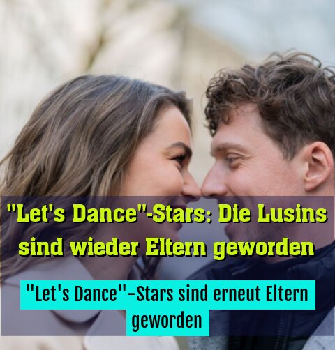 "Let's Dance"-Stars sind erneut Eltern geworden