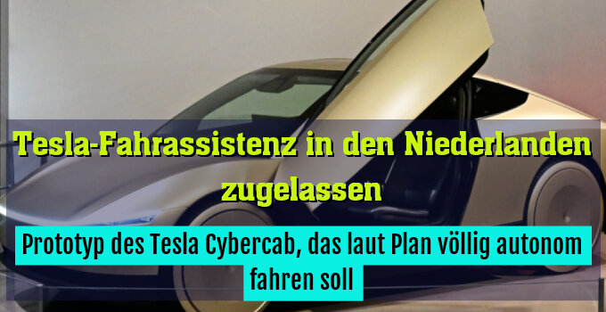 Prototyp des Tesla Cybercab, das laut Plan völlig autonom fahren soll