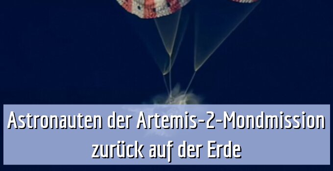 Wiedereintritt in die Erdatmosphäre und Landung im Pazifik geglückt