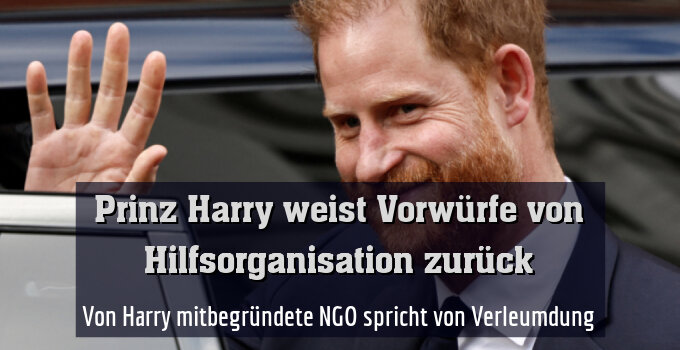 Von Harry mitbegründete NGO spricht von Verleumdung